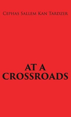At a Crossroads by Tardzer, Cephas Sallem Kan