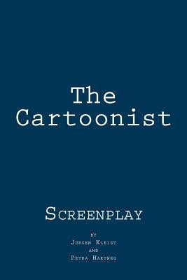 The Cartoonist: Screenplay by Hartweg, Petra