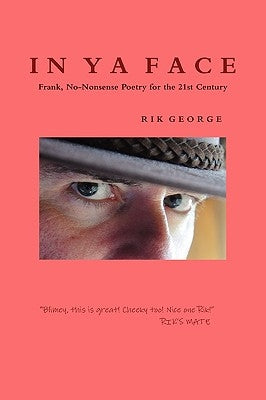 in ya face by George, Rik