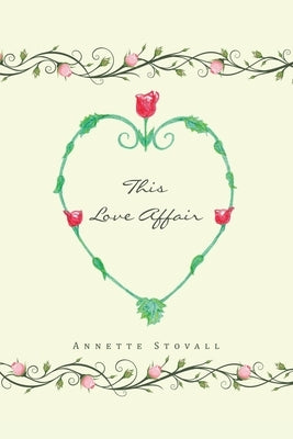 This Love Affair by Stovall, Annette