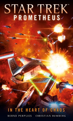 Star Trek Prometheus - In the Heart of Chaos by Humberg, Christian