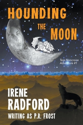 Hounding the Moon by Radford, Irene