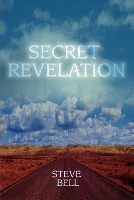 Secret Revelation by Bell, Steve