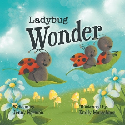 Ladybug Wonder by Harmon, Jenny