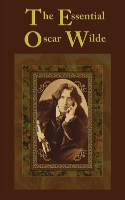 The Essential Oscar Wilde by Wilde, Oscar