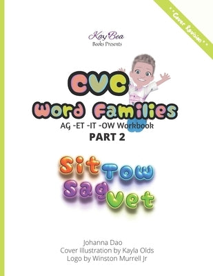 KB Books Presents CVC Word Families: -AG -ET -IT -OW Work Book Part 2 (black and white print) by Olds, Kayla