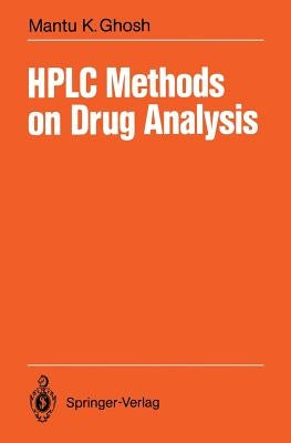 HPLC Methods on Drug Analysis by Ghosh, Mantu K.