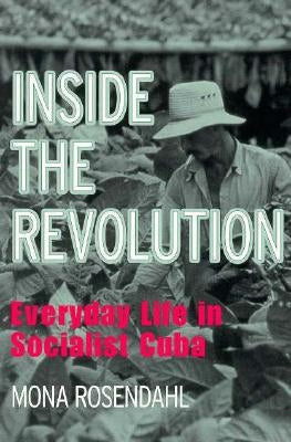 Inside the Revolution by Rosendahl, Mona