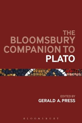 The Bloomsbury Companion to Plato by Press, Gerald A.
