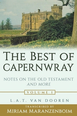 The Best of Capernwray: Notes on the Old Testament and More by Maranzenboim, Miriam