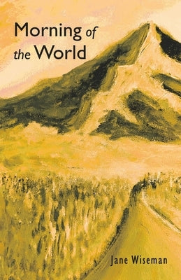 Morning of the World by Wiseman, Jane