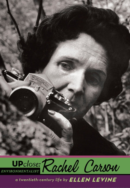 Up Close: Rachel Carson by Levine, Ellen S.