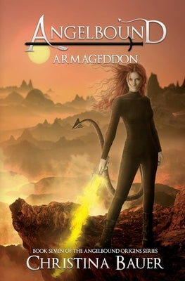 Armageddon Special Edition: Angelbound Origins Book 7 by Bauer, Christina