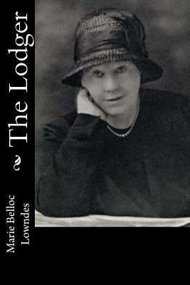 The Lodger by Lowndes, Marie Belloc