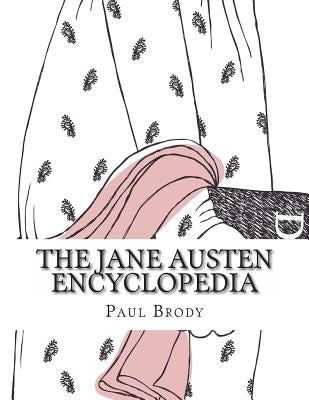 The Jane Austen Encyclopedia by Brody, Paul