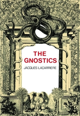 The Gnostics by Lacarrière, Jacques