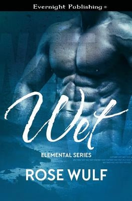 Wet by Wulf, Rose