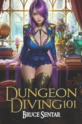 Dungeon Diving 101 by Sentar, Bruce