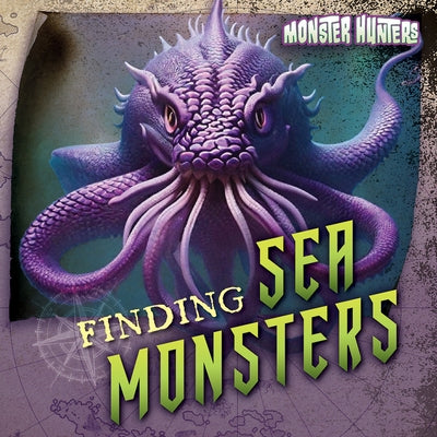 Finding Sea Monsters by Wilberforce, Bert