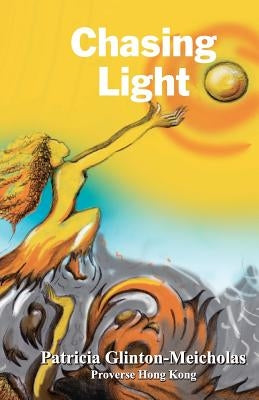 Chasing Light by Glinton-Gleicholas, Patricia
