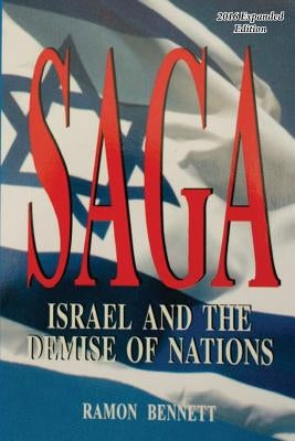 Saga: Israel and the Demise of the Nations by Bennett, Ramon