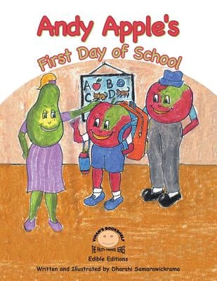 Andy Apple's First Day of School by Samarawickrama, Dharshi