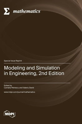 Modeling and Simulation in Engineering, 2nd Edition by Petrescu, Camelia