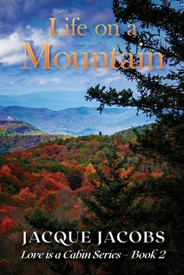 Life on a Mountain by Jacobs, Jacque