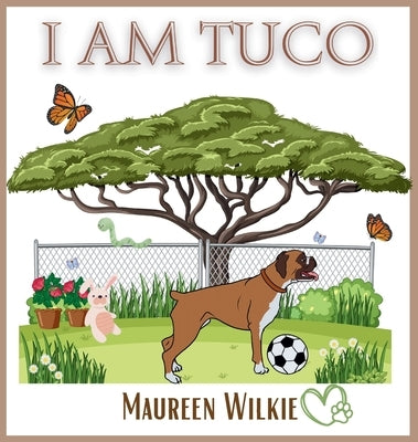 I am TUCO by Wilkie, Maureen