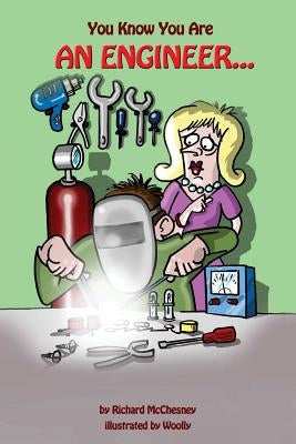 You Know You Are An Engineer... by Wooldridge, Paul