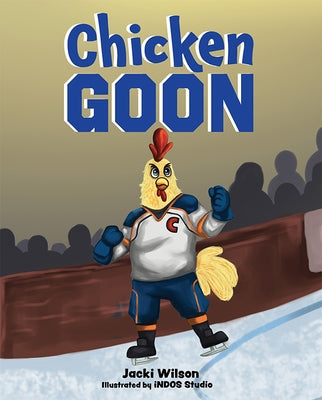 Chicken Goon by Wilson, Jacki