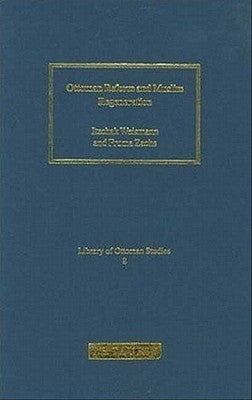 Ottoman Reform and Muslim Regeneration by Zachs, Weismann