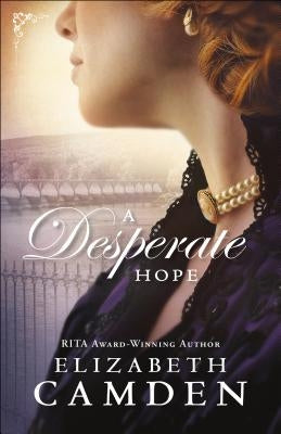 A Desperate Hope by Camden, Elizabeth