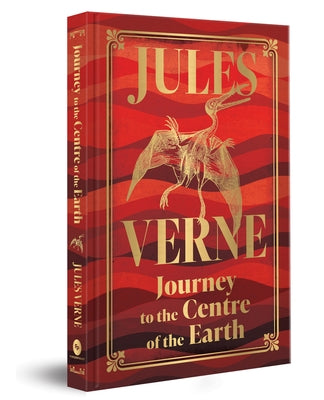 Journey to the Centre of the Earth (Deluxe Hardbound Edition) by Verne, Jules