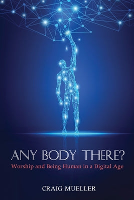 Any Body There? by Mueller, Craig