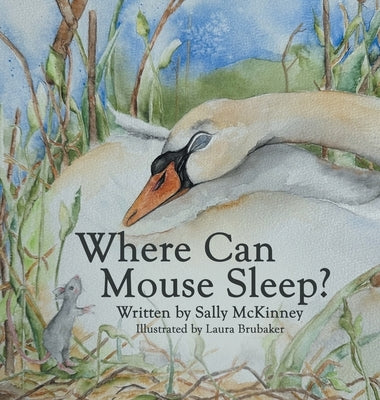 Where Can Mouse Sleep? by McKinney, Sally