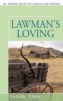 Lawman's Loving by Steel, Judith