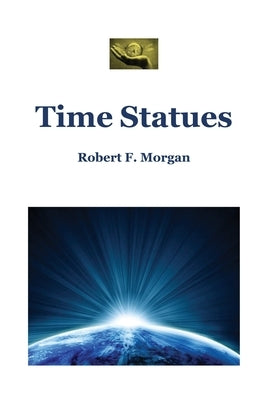 Time Statues by Morgan, Robert