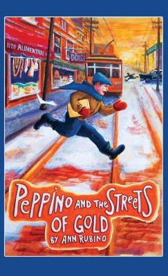 Peppino and the Streets of Gold by Rubino, Ann