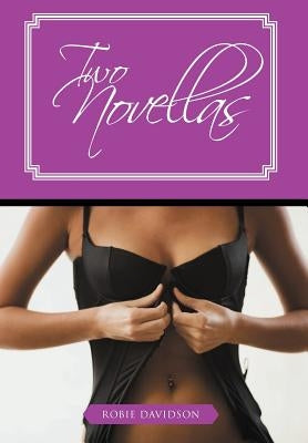 Two Novellas: Sex and Sin in the City and the Thai Massage by Davidson, Robie