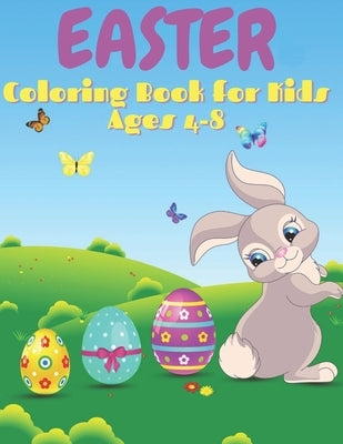Easter Coloring Book for Kids Ages 4-8: 50 Cute Designs, Easter Bunny, Coloring Book for Toddlers, Simple Drawings, Large print 8.5 x 11 inches by Coolbook Press