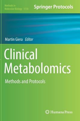Clinical Metabolomics: Methods and Protocols by Giera, Martin