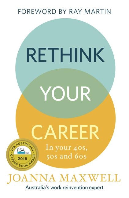 Rethink Your Career: In Your 40s, 50s and 60s by Maxwell, Joanna