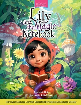 Lily and the Magic Notebook by Laurie, Anne