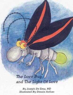 The Love Bug and The Light Of Love by De Sena, Joseph