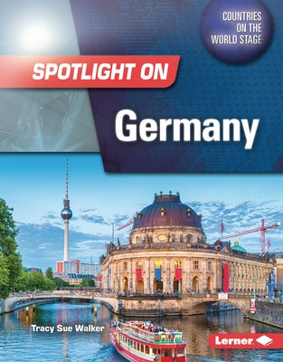 Spotlight on Germany by Walker, Tracy Sue