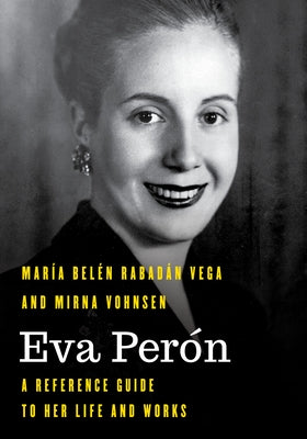 Eva Per: A Reference Guide to Her Life and Works by Vega, Mar僘 Bel駭 Rabad疣