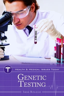 Genetic Testing by Boslaugh, Sarah