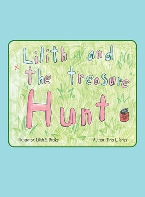 Lilith and the Treasure Hunt by Jones, Tina L.