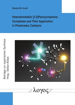 Heterobimetallic [2.2]paracyclophane Complexes and Their Application in Photoredox Catalysis by Knoll, Daniel